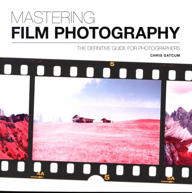 Mastering Film Photography, Paperback / softback Book
