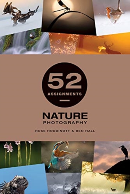 52 Assignments: Nature Photography, Hardback Book