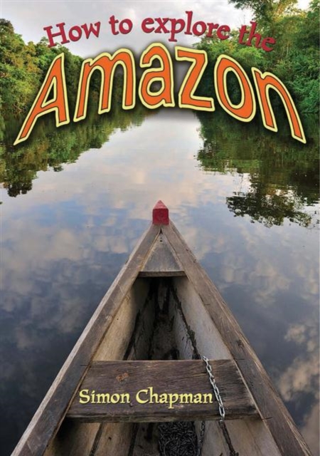 How to Explore the Amazon, Paperback / softback Book