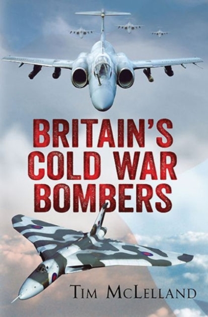 Britain's Cold War Bombers, Hardback Book