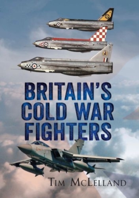 British Cold War Fighters, Hardback Book