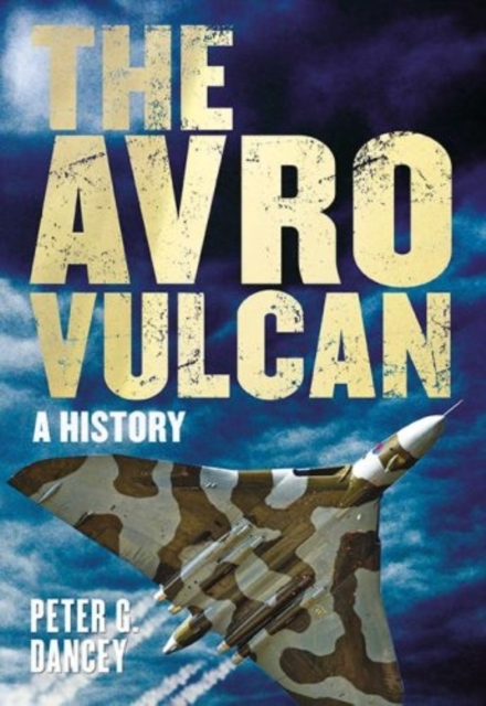 Avro Vulcan : A History, Paperback / softback Book
