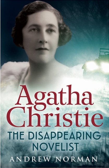 Agatha Christie : The Disappearing Novelist, Paperback / softback Book