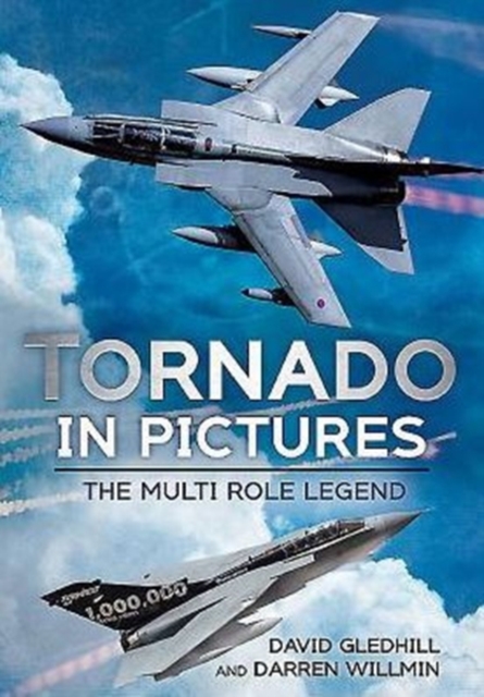 Tornado in Pictures : The Multi-Role Legend, Paperback / softback Book