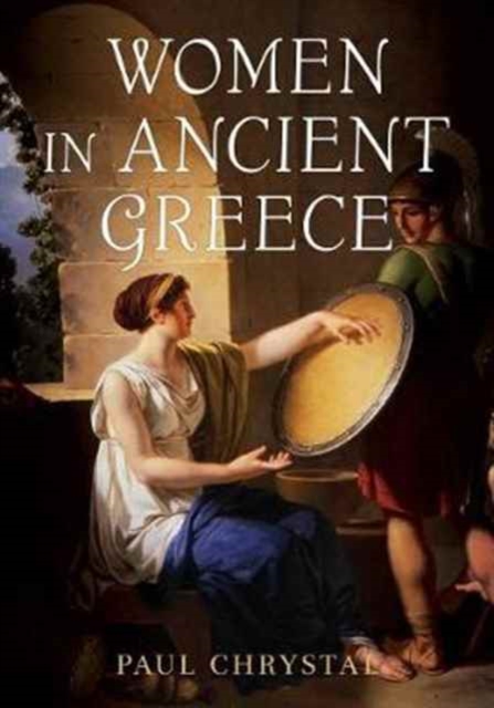 Women in Ancient Greece, Hardback Book