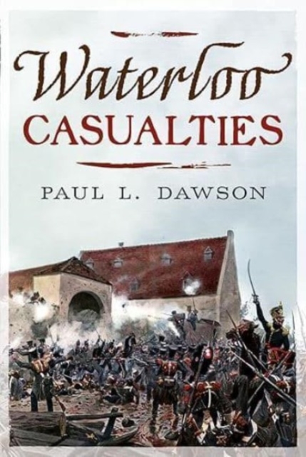 Waterloo Casualties, Hardback Book