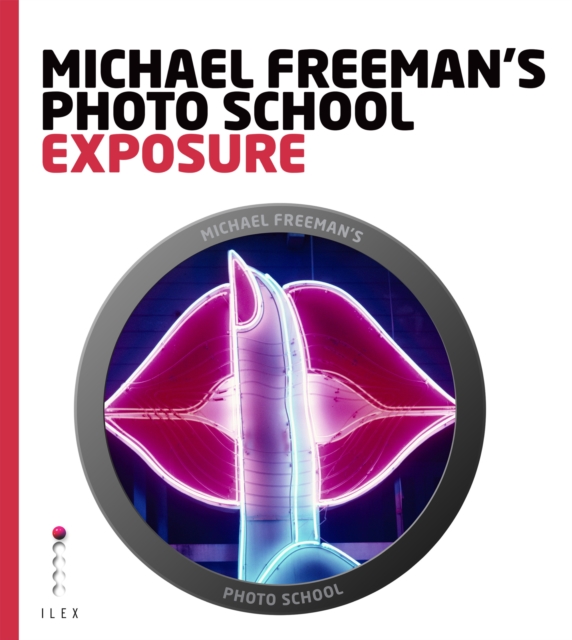 Michael Freeman's Photo School: Exposure, EPUB eBook