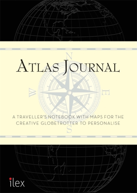 Atlas Journal : A traveller's notebook with maps for the creative globetrotter to personalise, Hardback Book