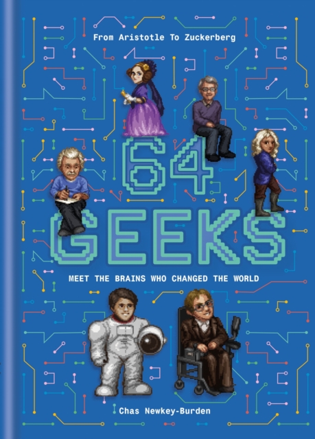 64 Geeks : The Brains Who Shaped Our World, EPUB eBook