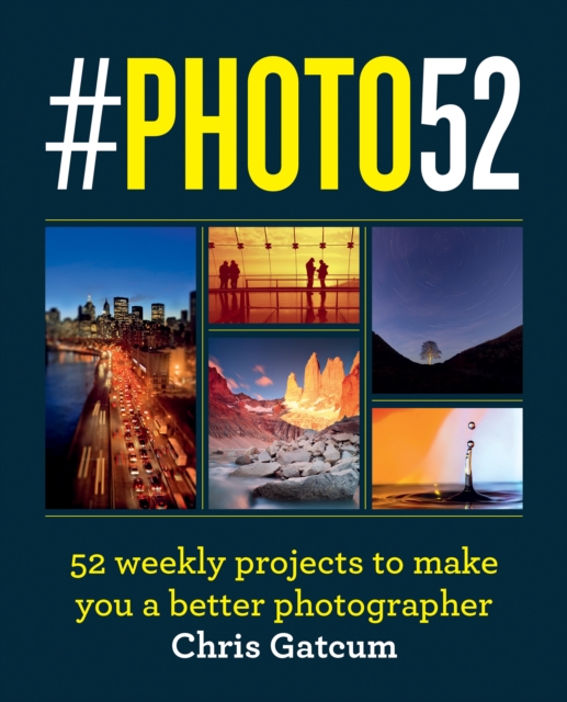 #PHOTO52 : 52 weekly projects to make you a better photographer, EPUB eBook
