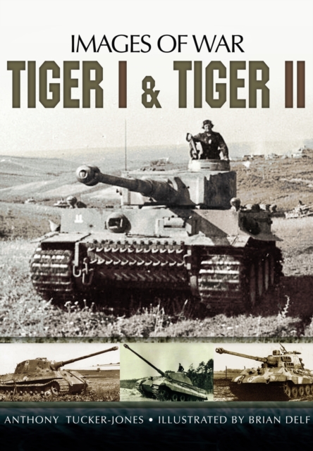 Tiger I and Tiger II, Paperback / softback Book