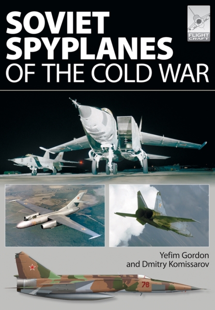 Flight Craft 1: Soviet Spyplanes of the Cold War, Paperback / softback Book