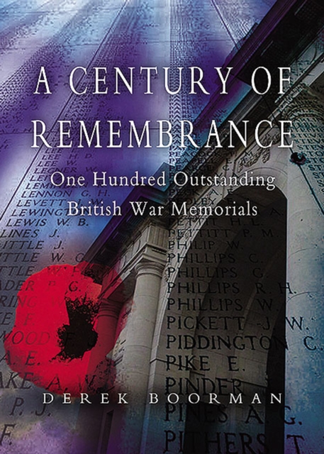 A Century of Remembrance : One Hundred Outstanding British War Memorials, EPUB eBook