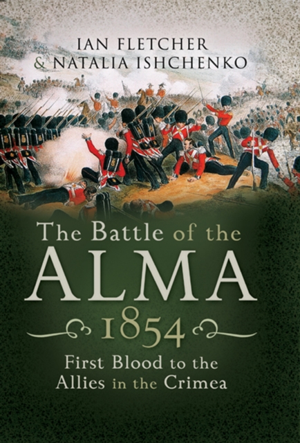 The Battle of the Alma, 1854 : First Blood to the Allies in the Crimea, EPUB eBook