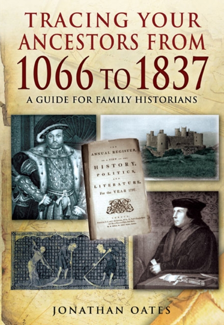 Tracing Your Ancestors from 1066 to 1837 : A Guide for Family Historians, EPUB eBook