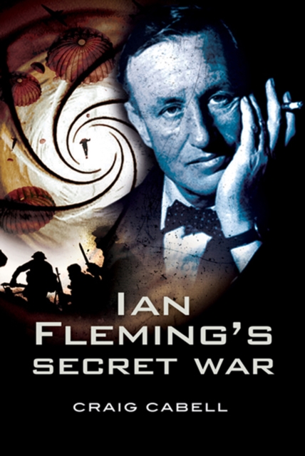 Ian Fleming's Secret War, EPUB eBook