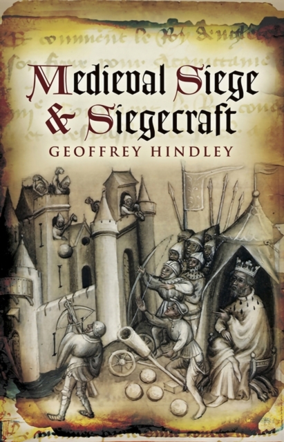 Medieval Siege and Siegecraft, EPUB eBook