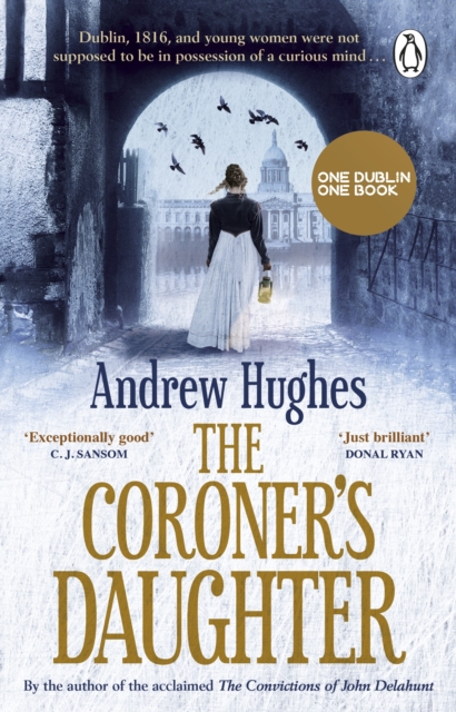 The Coroner's Daughter : Chosen by Dublin City Council as their 'One Dublin One Book' title for 2023, Paperback / softback Book