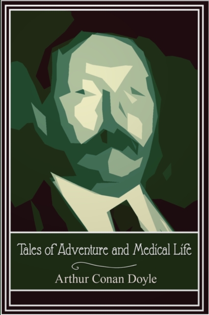 Tales of Adventure and Medical Life, EPUB eBook