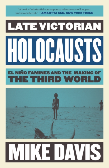 Late Victorian Holocausts : El Nino Famines and the Making of the Third World, EPUB eBook
