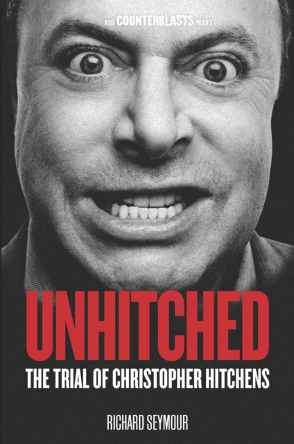 Unhitched : The Trial of Christopher Hitchens, EPUB eBook