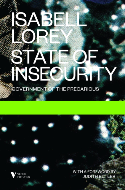State of Insecurity : Government of the Precarious, Hardback Book
