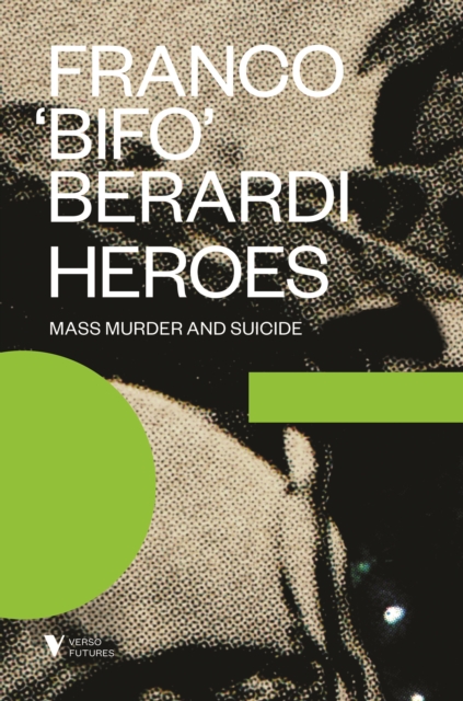 Heroes : Mass Murder and Suicide, EPUB eBook