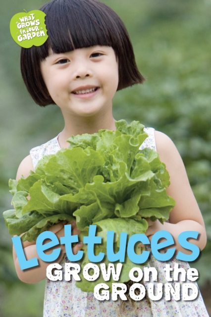 What Grows in My Garden: Lettuces (QED Readers), Paperback Book