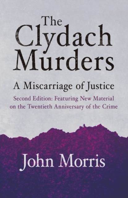 The Clydach Murders : A Miscarriage of Justice, Paperback / softback Book