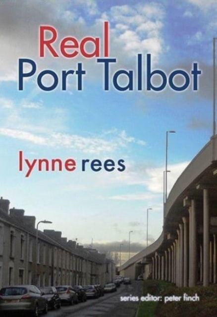 Real Port Talbot, Paperback / softback Book