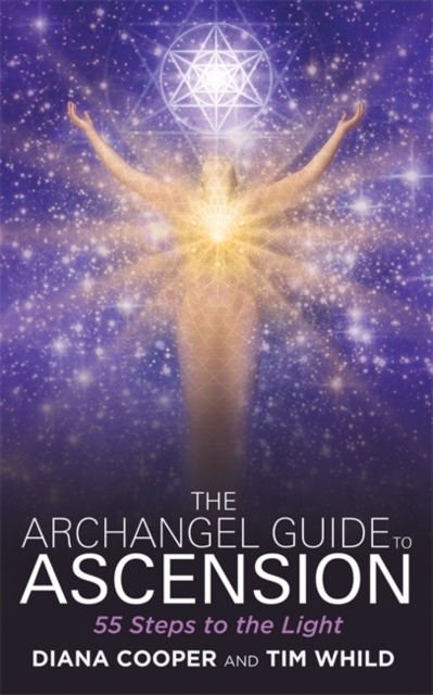 The Archangel Guide to Ascension : 55 Steps to the Light, Paperback / softback Book