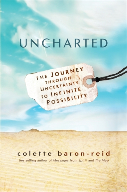 Uncharted : The Journey through Uncertainty to Infinite Possibility, Paperback / softback Book