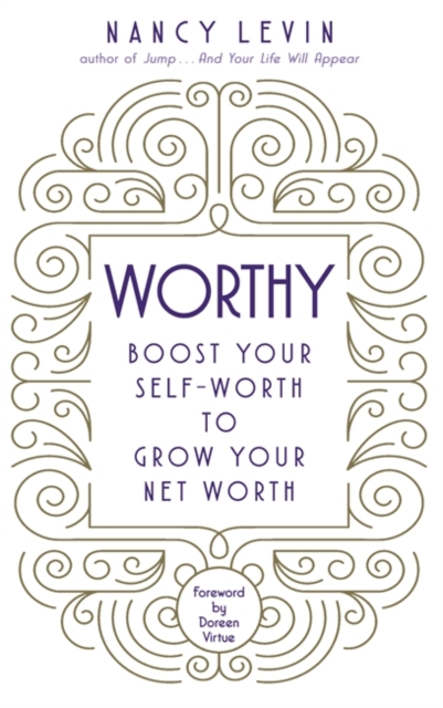 Worthy : Boost Your Self-Worth to Grow Your Net Worth, Paperback / softback Book