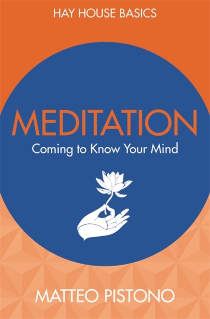 Meditation : Coming to Know Your Mind, Paperback / softback Book