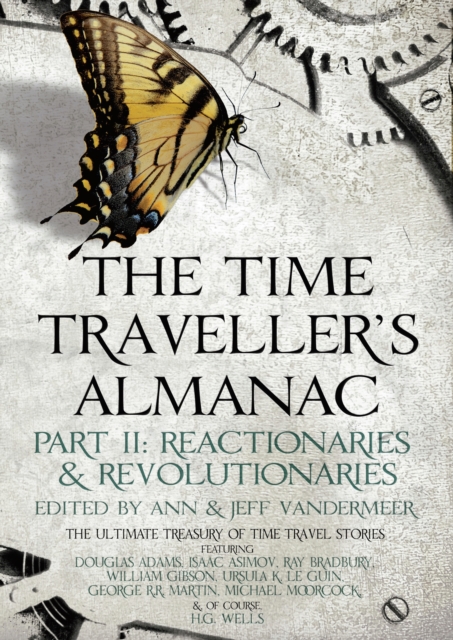 The Time Traveller's Almanac Part II - Reactionaries : A Treasury of Time Travel Fiction   Brought to You from the Future, EPUB eBook