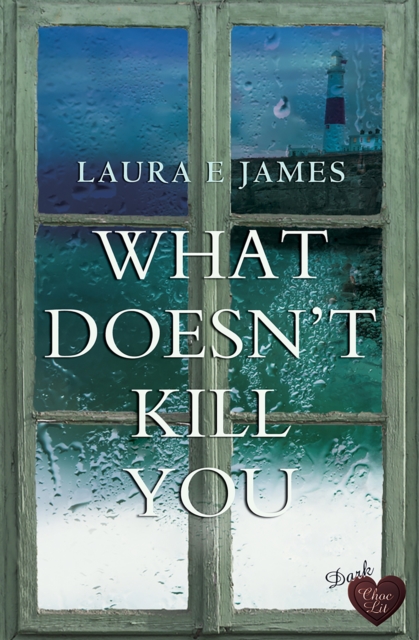 What Doesn't Kill You, EPUB eBook