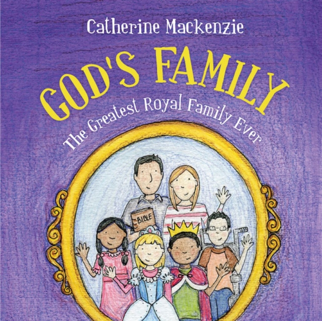 God's Family : The Greatest Royal Family Ever, Paperback / softback Book