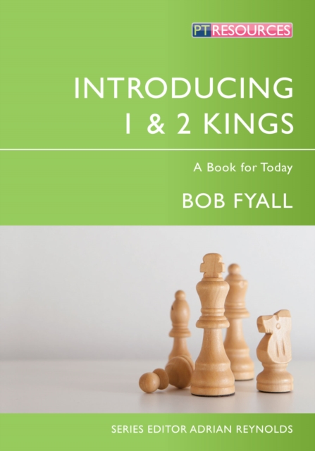 Introducing 1 & 2 Kings : A Book for Today, Paperback / softback Book