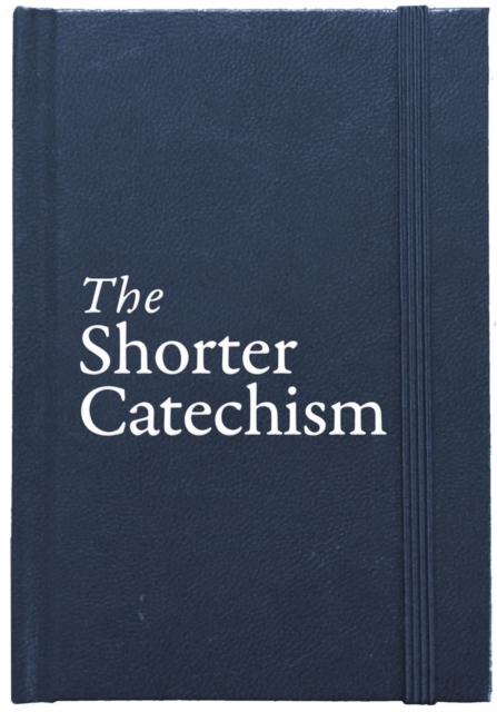 The Shorter Catechism Hb, Hardback Book