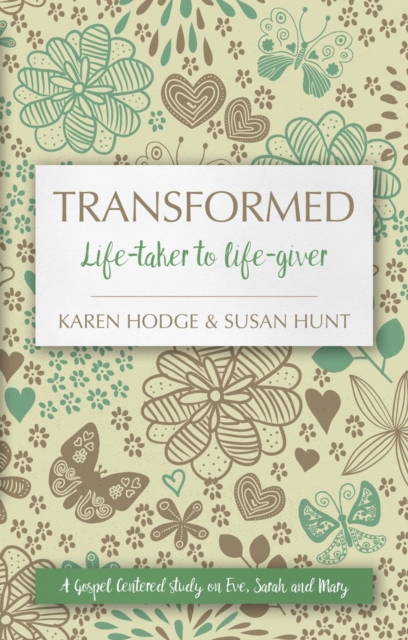 Transformed : Life–taker to Life–giver, Paperback / softback Book