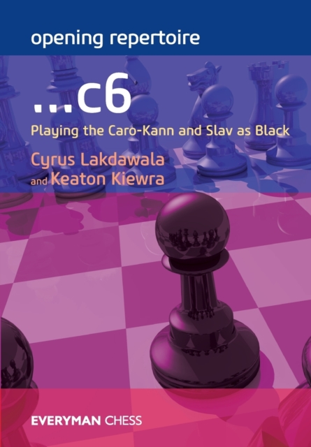 Opening Repertoire: ...C6 : Playing the Caro-Kann and Slav as Black, Paperback / softback Book