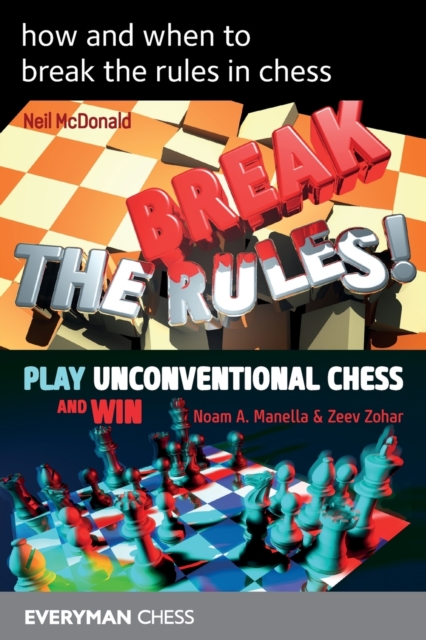 How and when to break the rules in chess, Paperback / softback Book