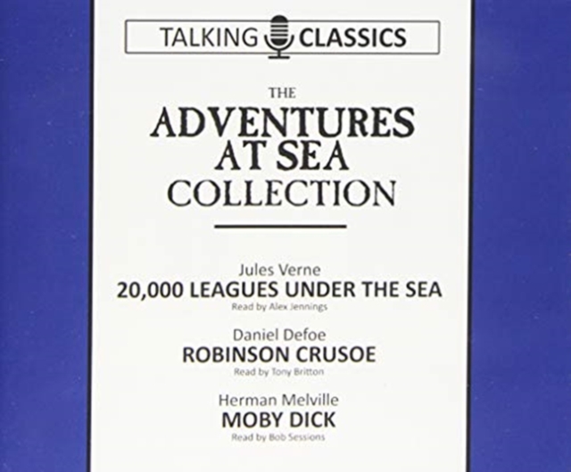 The Adventures at Sea Collection : 20,000 Leagues Under the Sea / Robinson Crusoe / Moby Dick, CD-Audio Book