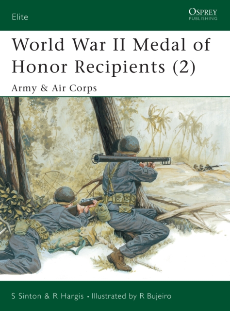 World War II Medal of Honor Recipients (2) : Army & Air Corps, PDF eBook