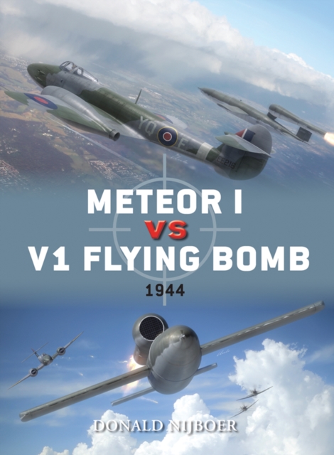 Meteor I vs V1 Flying Bomb : 1944, EPUB eBook