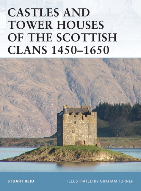 Castles and Tower Houses of the Scottish Clans 1450–1650, EPUB eBook