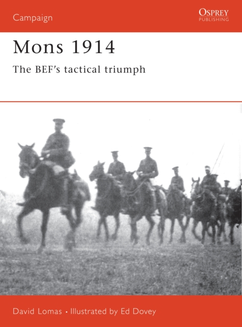 Mons 1914 : The Bef's Tactical Triumph, EPUB eBook