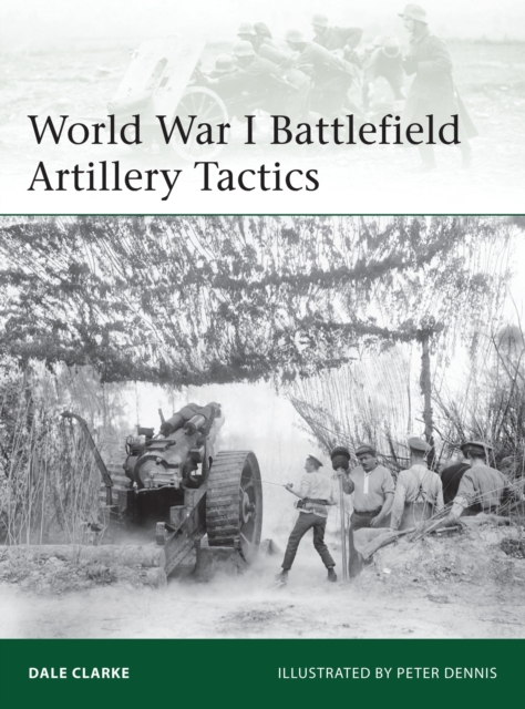 World War I Battlefield Artillery Tactics, Paperback / softback Book