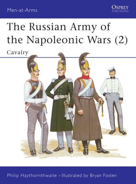 The Russian Army of the Napoleonic Wars (2) : Cavalry, EPUB eBook
