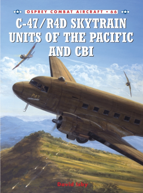 C-47/R4D Skytrain Units of the Pacific and CBI, PDF eBook